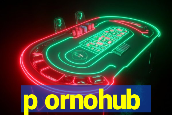 p ornohub