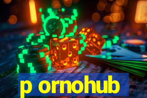 p ornohub