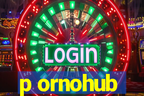 p ornohub