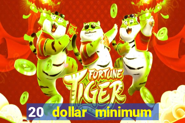 20 dollar minimum deposit casino for us