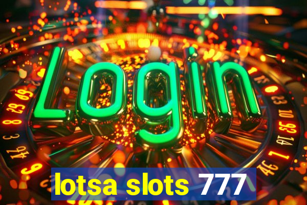 lotsa slots 777