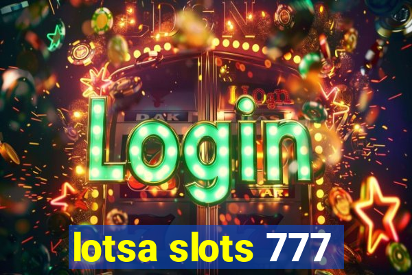 lotsa slots 777