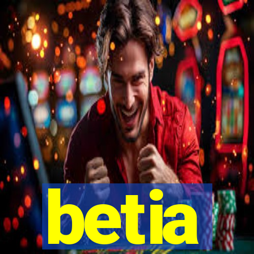 betia