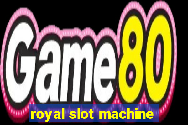 royal slot machine