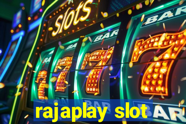 rajaplay slot