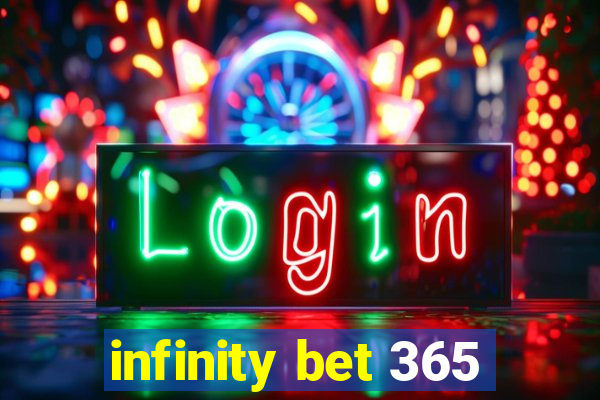 infinity bet 365