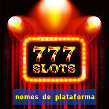 nomes de plataforma de jogos