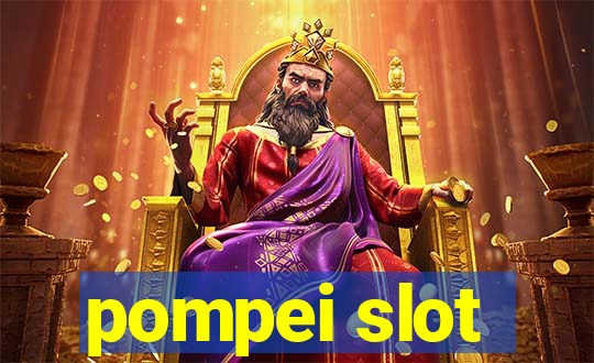 pompei slot