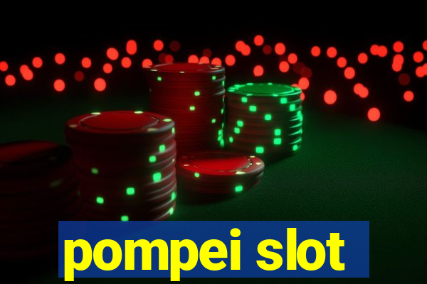 pompei slot