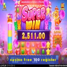 casino free 100 register