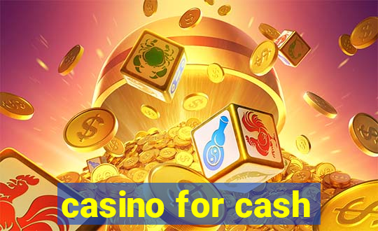 casino for cash