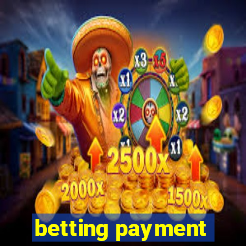 betting payment