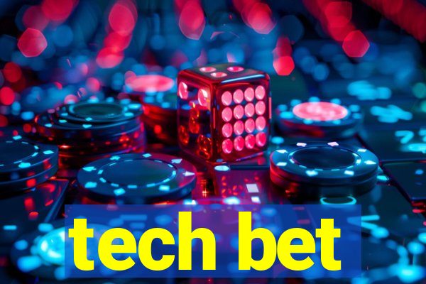 tech bet