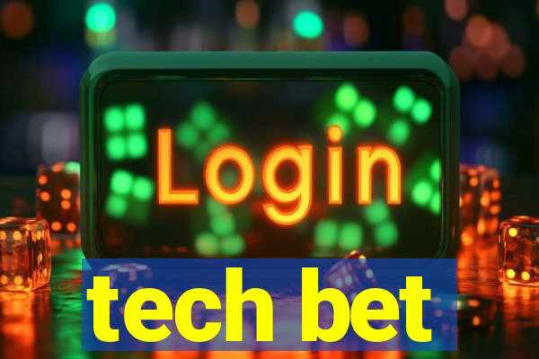 tech bet