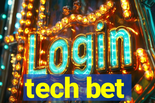 tech bet