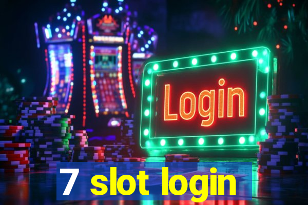 7 slot login