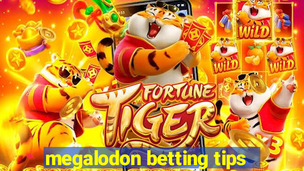 megalodon betting tips