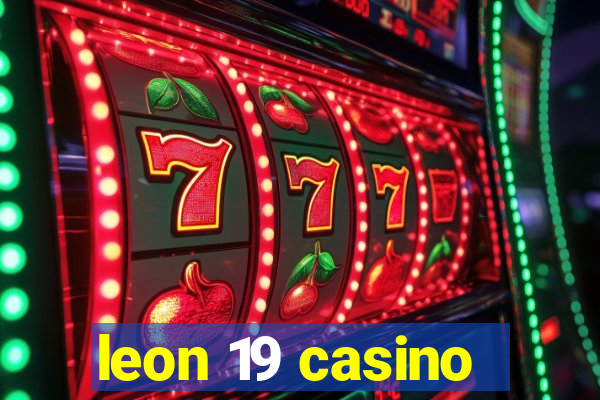 leon 19 casino