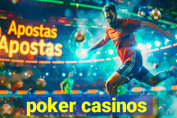 poker casinos