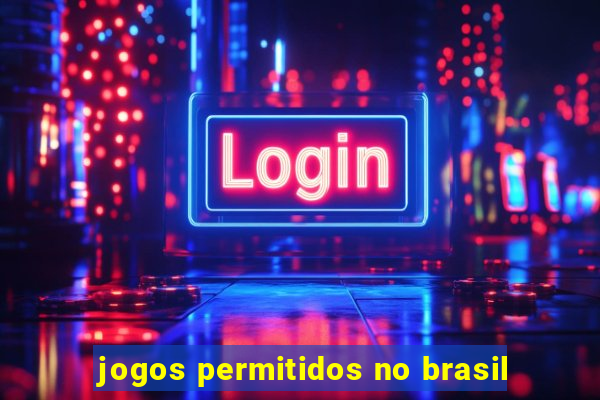 jogos permitidos no brasil