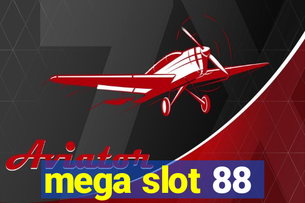 mega slot 88