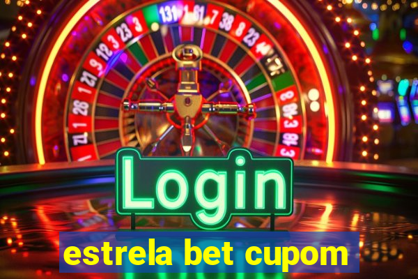 estrela bet cupom