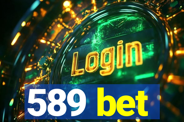 589 bet