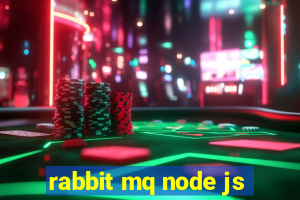 rabbit mq node js