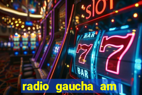 radio gaucha am 600 porto alegre rs