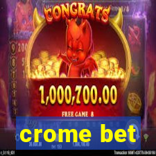 crome bet