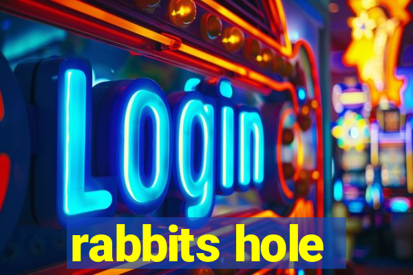 rabbits hole