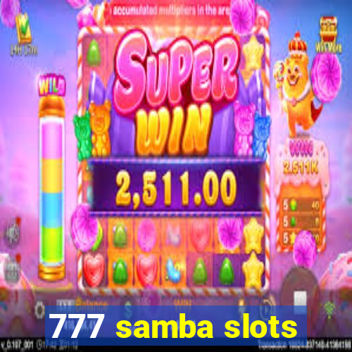 777 samba slots