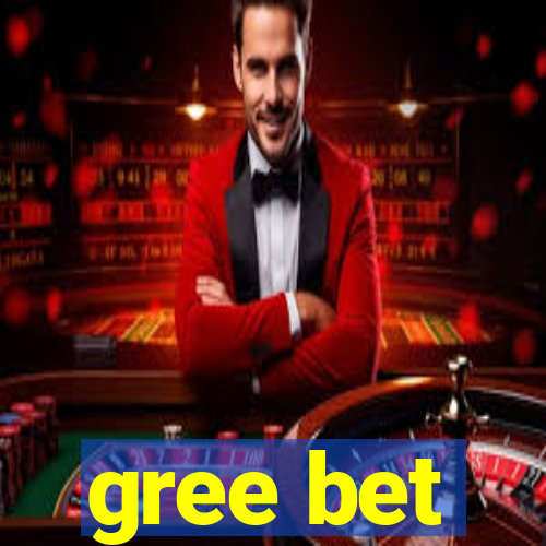 gree bet