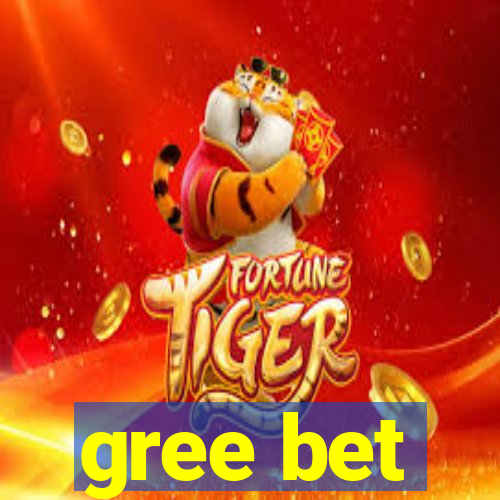 gree bet