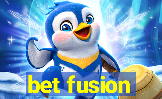 bet fusion