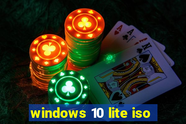 windows 10 lite iso