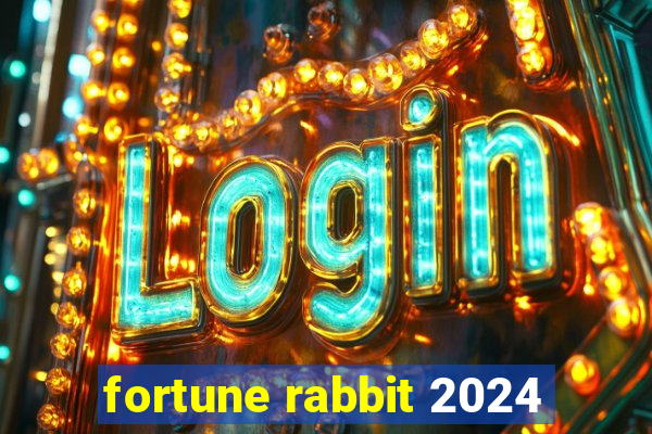 fortune rabbit 2024