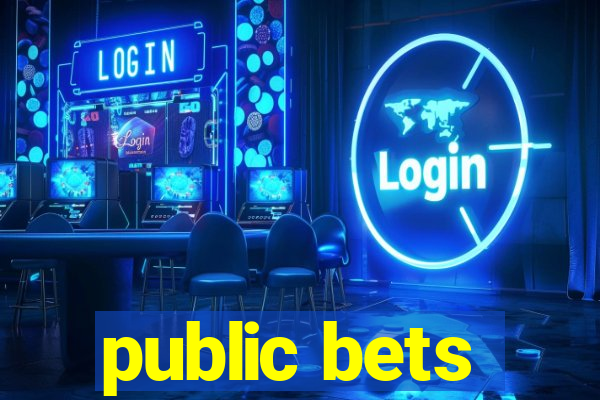 public bets