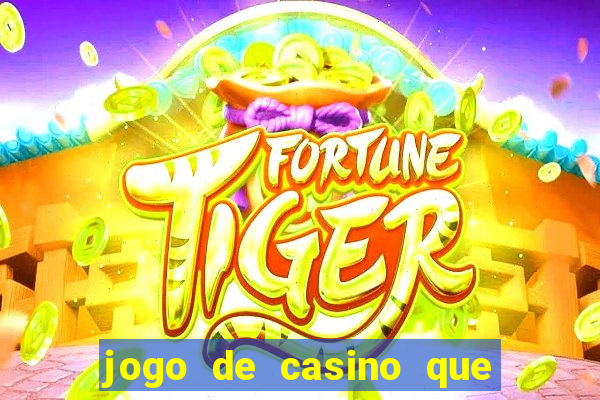 jogo de casino que da bonus no cadastro