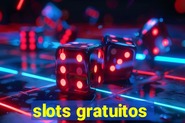 slots gratuitos