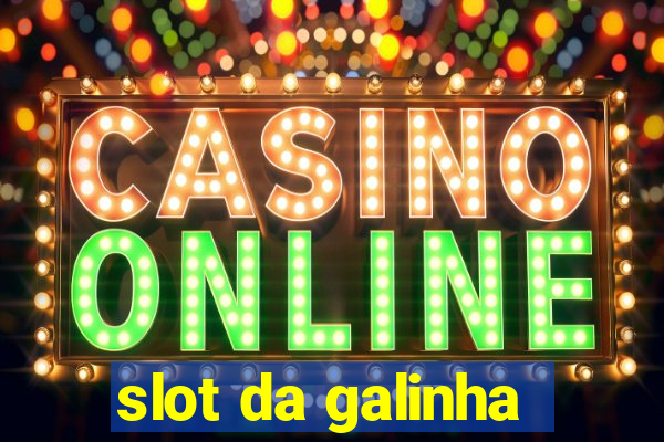 slot da galinha