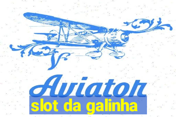 slot da galinha