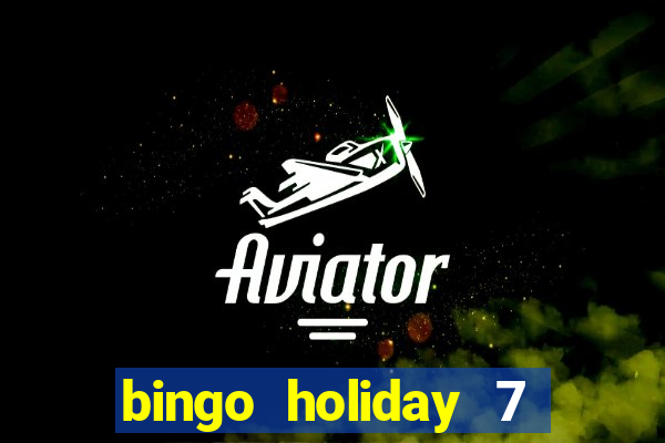 bingo holiday 7 paga de verdade