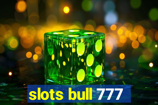 slots bull 777