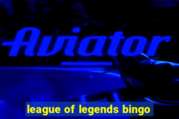 league of legends bingo