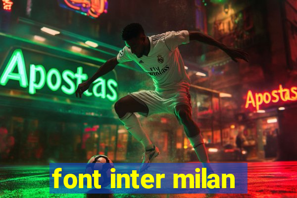 font inter milan