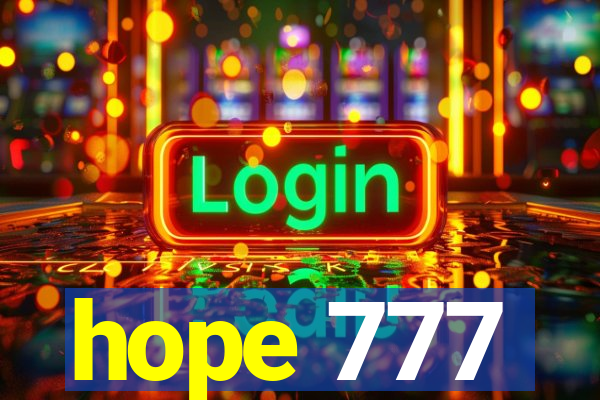 hope 777