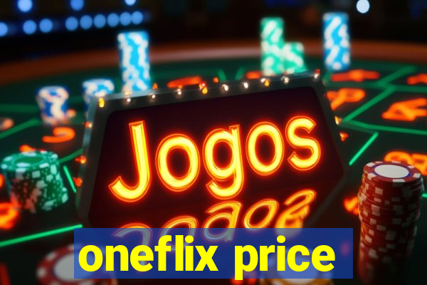 oneflix price