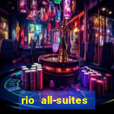 rio all-suites hotel & casino