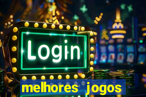 melhores jogos atualmente para android